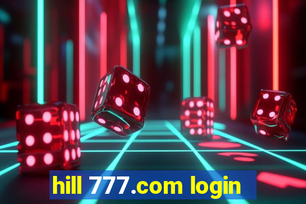 hill 777.com login